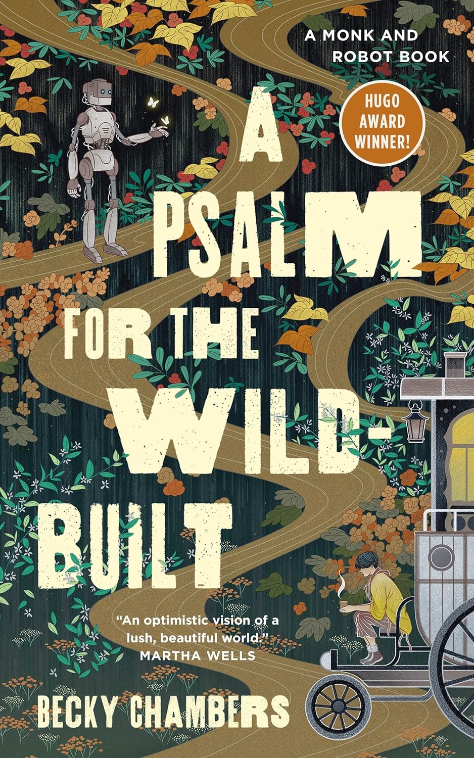 A Psalm for the Wild-Built (Monk & Robot #1) - by Becky Chambers (Hardcover)