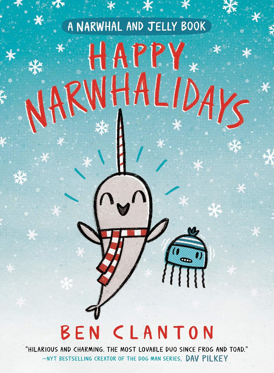 Happy Narwhalidays (a Narwhal and Jelly Book #5) - by Ben Clanton (Hardcover)