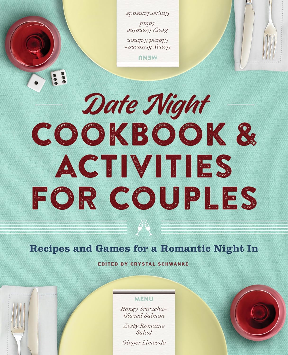 Date Night Cookbook and Activities for Couples: Recipes and Games for a Romantic Night in - by Crystal Schwanke