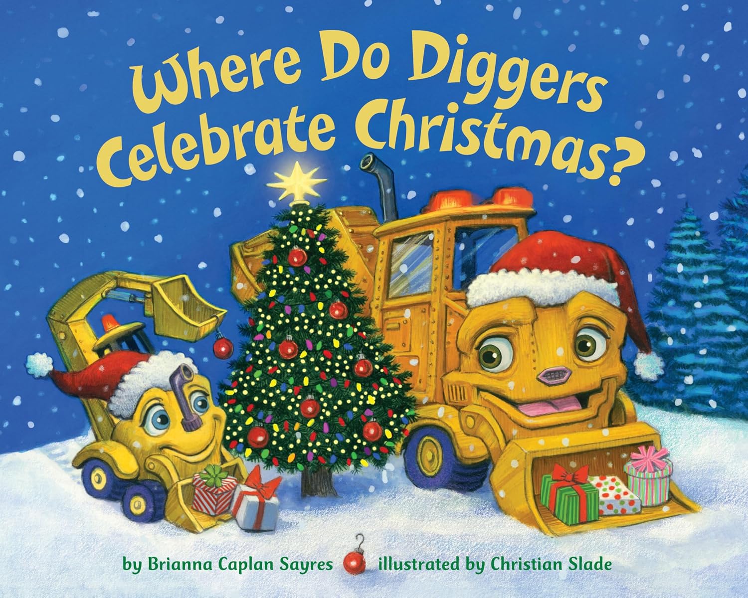 Where Do Diggers Celebrate Christmas? (Where Do...Series) - by Brianna Caplan Sayres (Board Book)