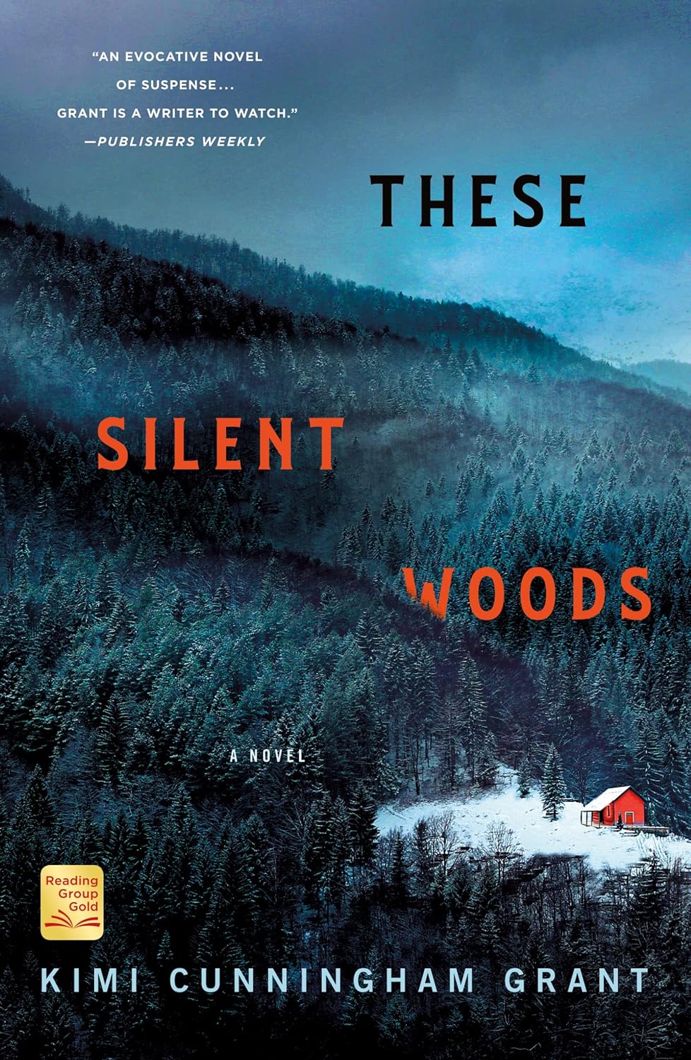 These Silent Woods - by Kimi Cunningham Grant