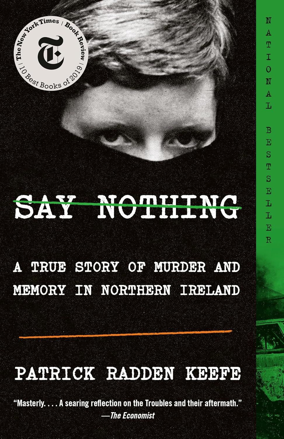 Say Nothing: A True Story of Murder and Memory in Northern Ireland - by Patrick Radden Keefe