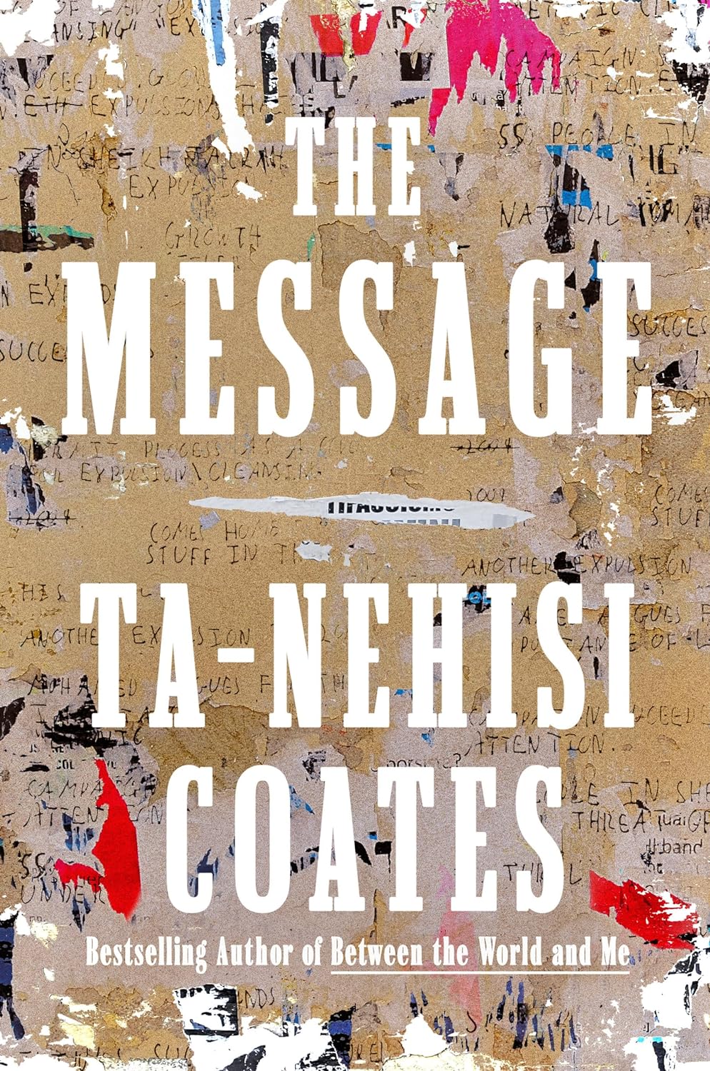 The Message - by Ta-Nehisi Coates (Hardcover)