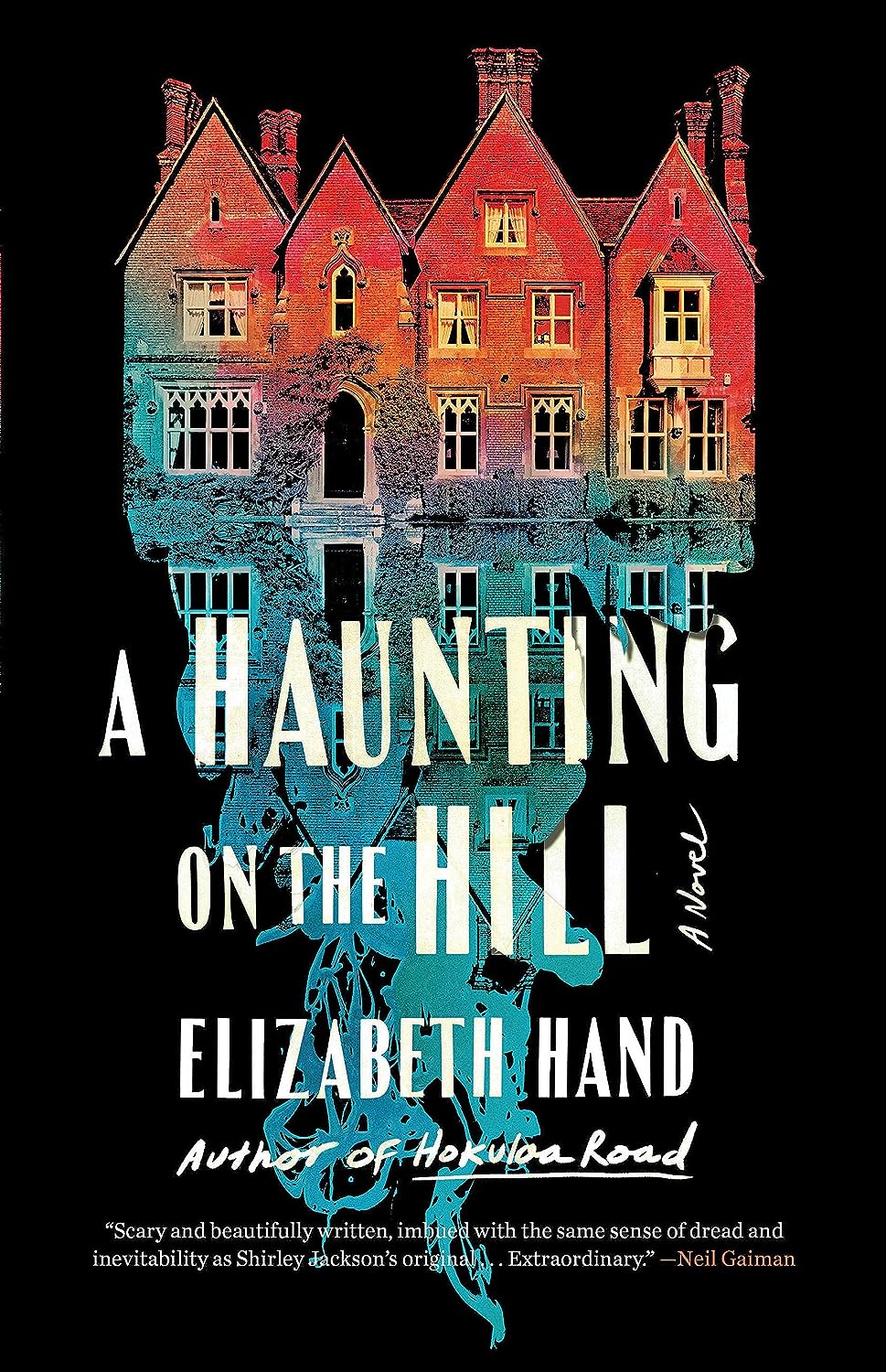 A Haunting on the Hill - by Elizabeth Hand (Hardcover)