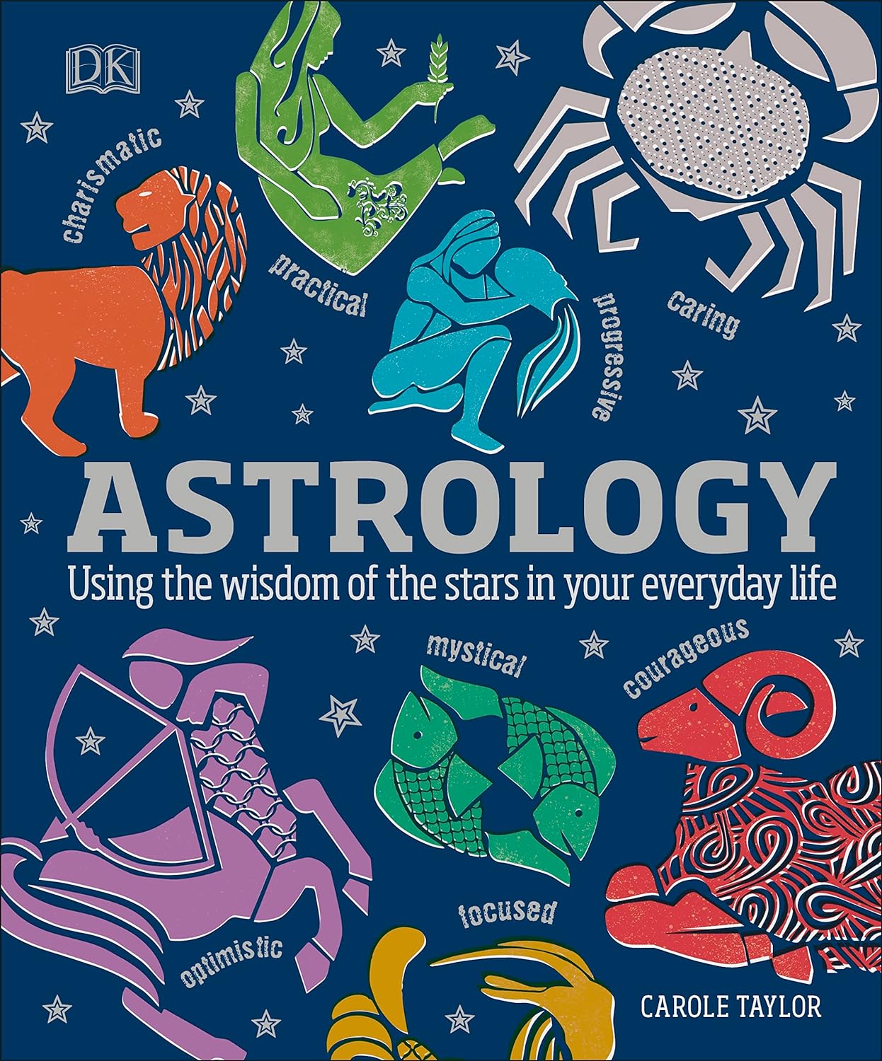 Astrology: Using the Wisdom of the Stars in Your Everyday Life (Hardcover)