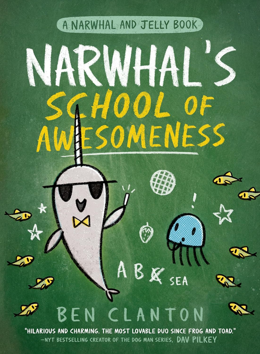 Narwhal's School of Awesomeness (a Narwhal and Jelly Book #6) - by Ben Clanton (Hardcover)