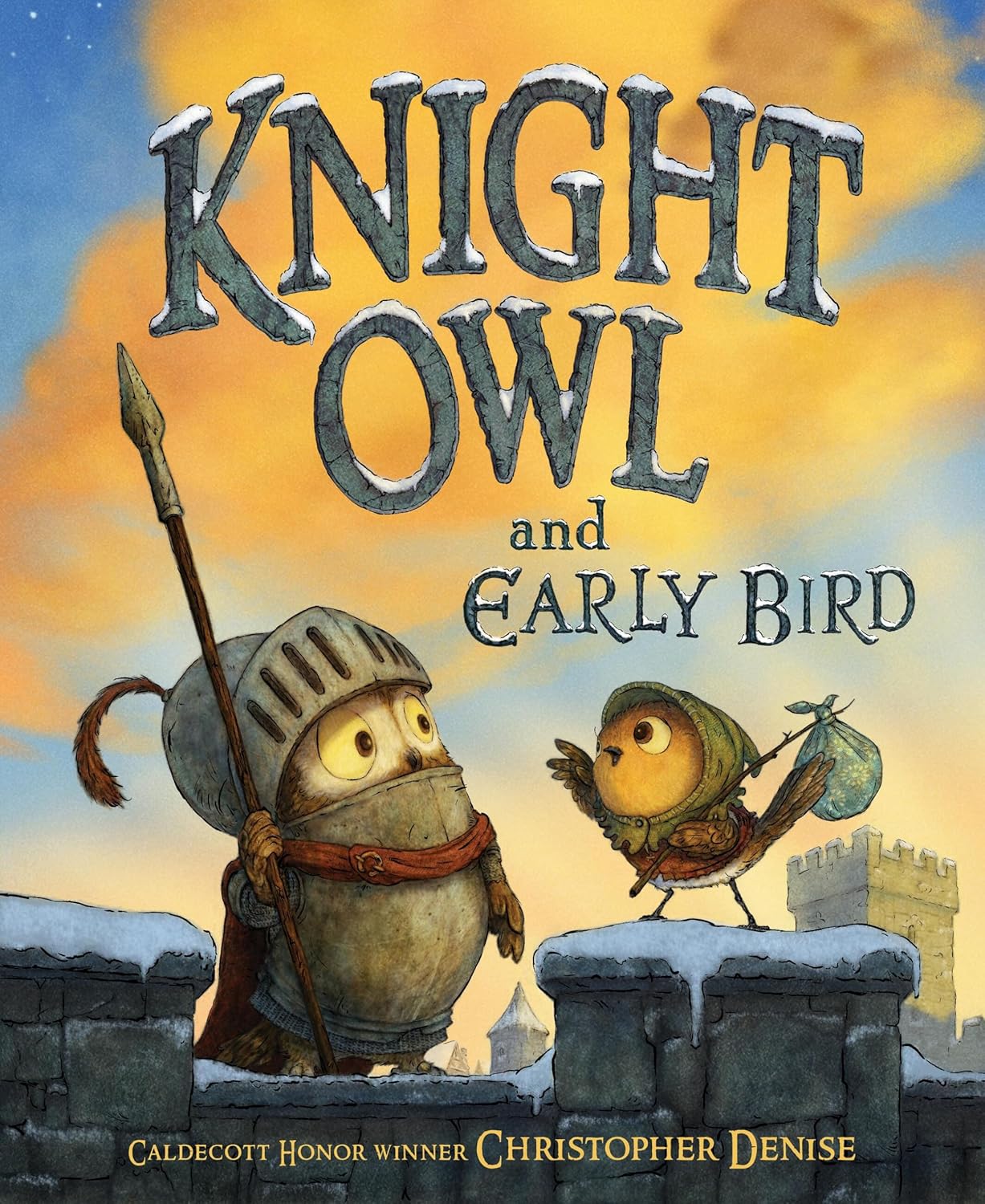 Knight Owl and Early Bird (The Knight Owl #2) - by Christopher Denise (Hardcover)