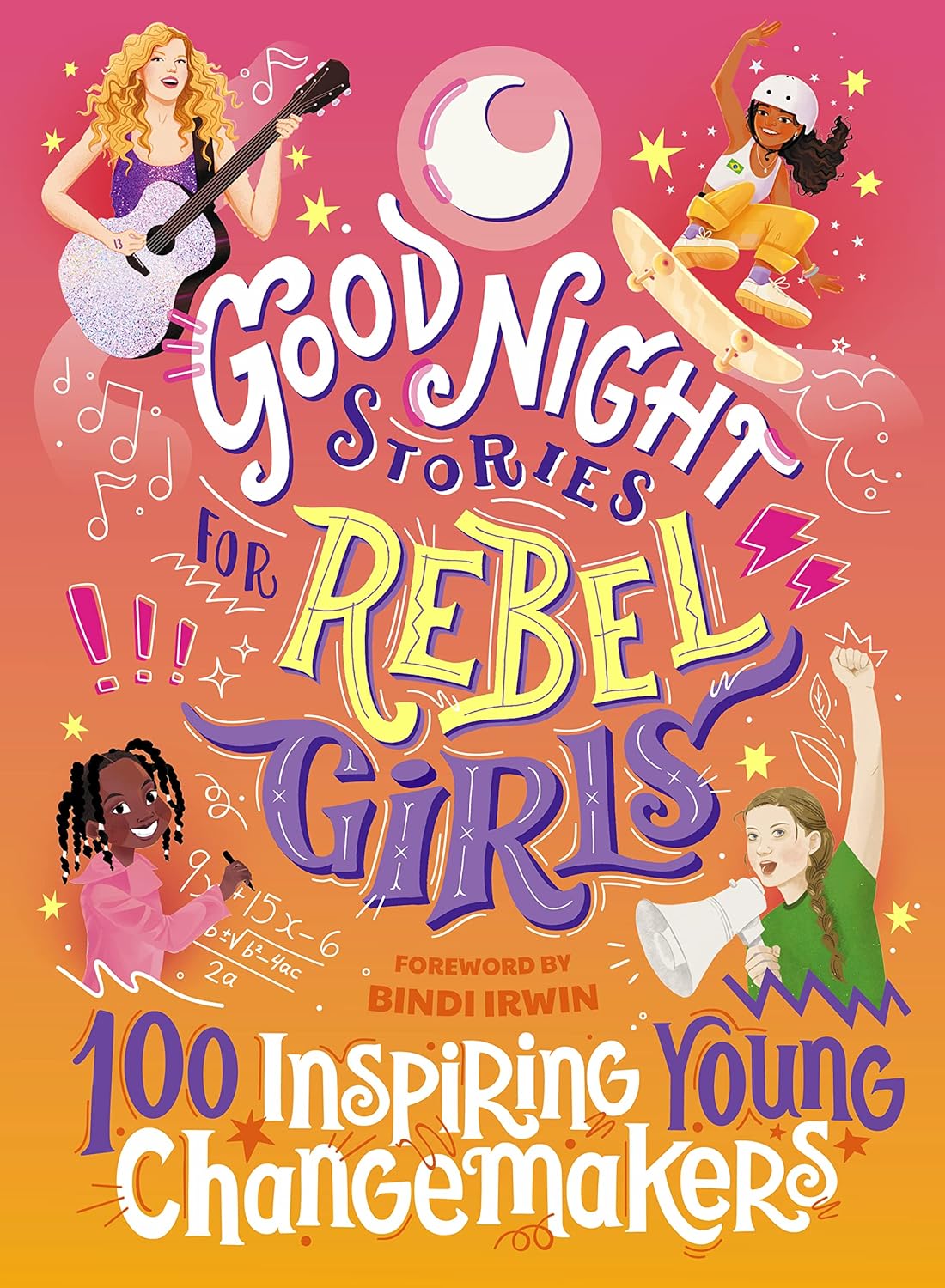 Good Night Stories for Rebel Girls: 100 Inspiring Young Changemakers (Hardcover)