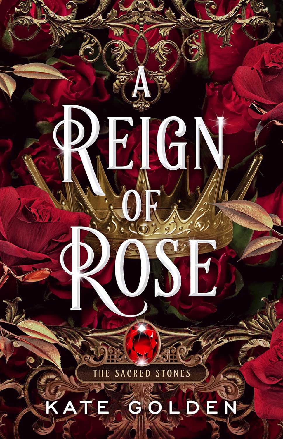 A Reign of Rose (Sacred Stones) - by Kate Golden