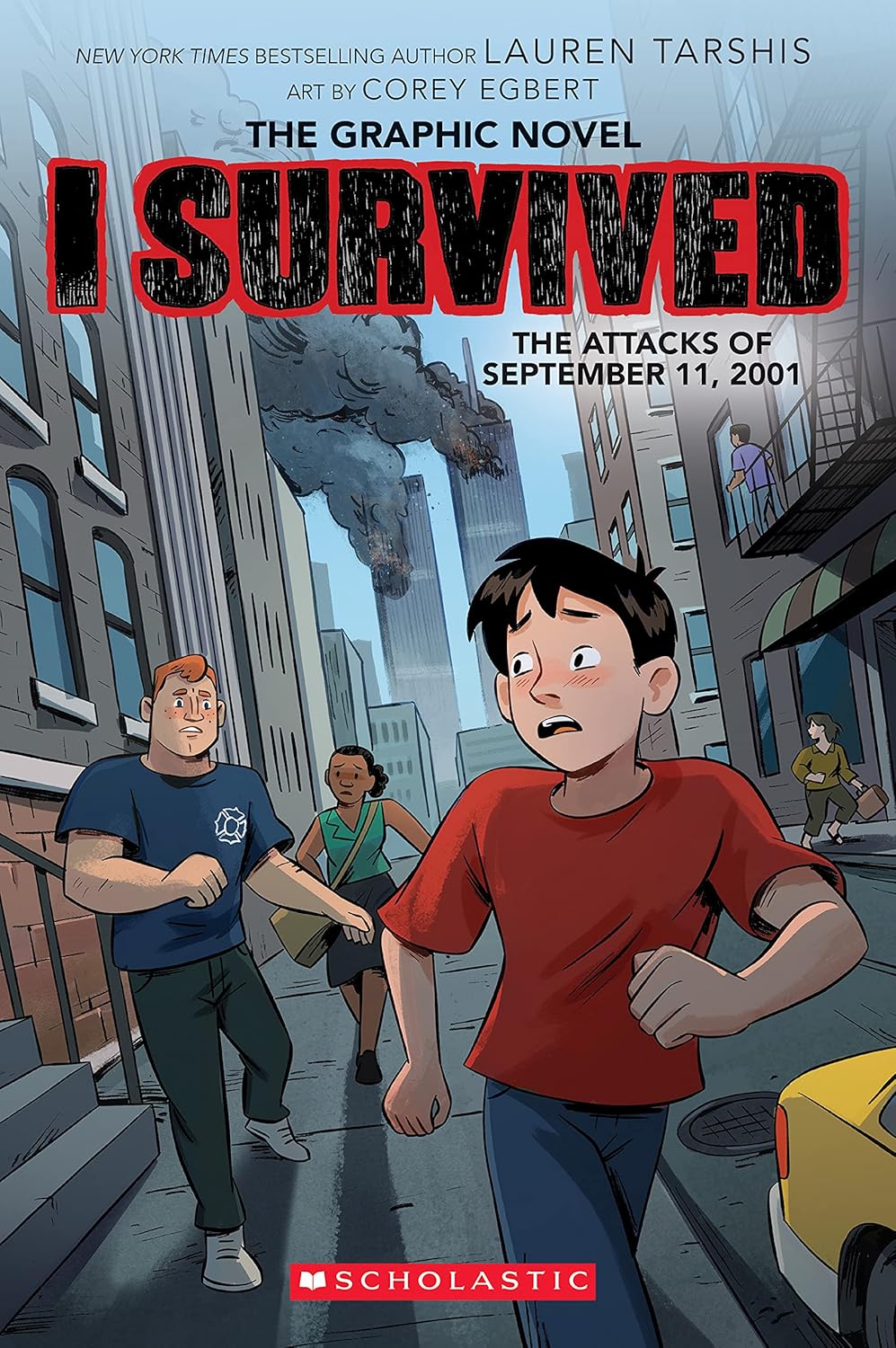 I Survived the Attacks of September 11, 2001: A Graphic Novel (I Survived Graphic Novel #4): Volume 4 (I Survived Graphix) - by Lauren Tarshis