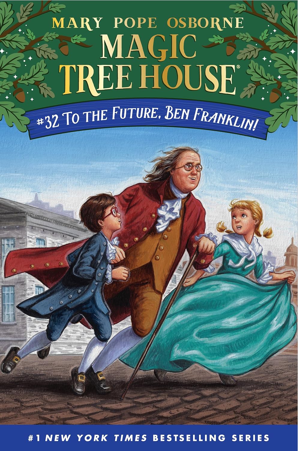 To the Future, Ben Franklin! (Magic Tree House #32) - by Mary Pope Osborne