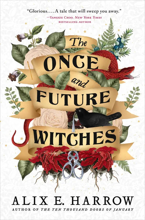 The Once and Future Witches - by Alix E. Harrow