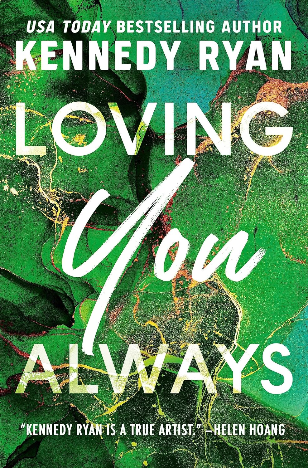 Loving You Always - by Kennedy Ryan