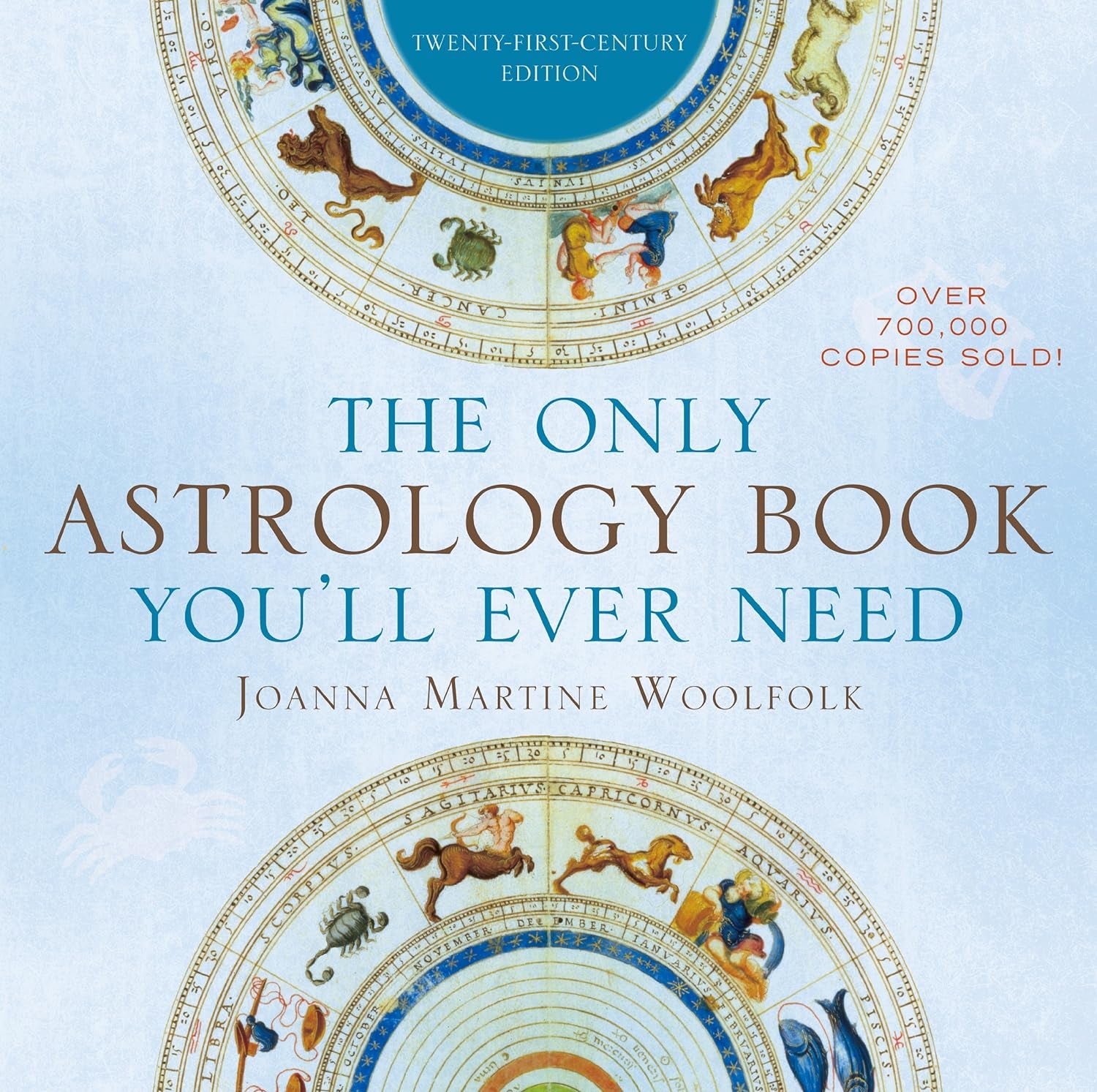 The Only Astrology Book You'll Ever Need - by Joanna Martine Woolfolk