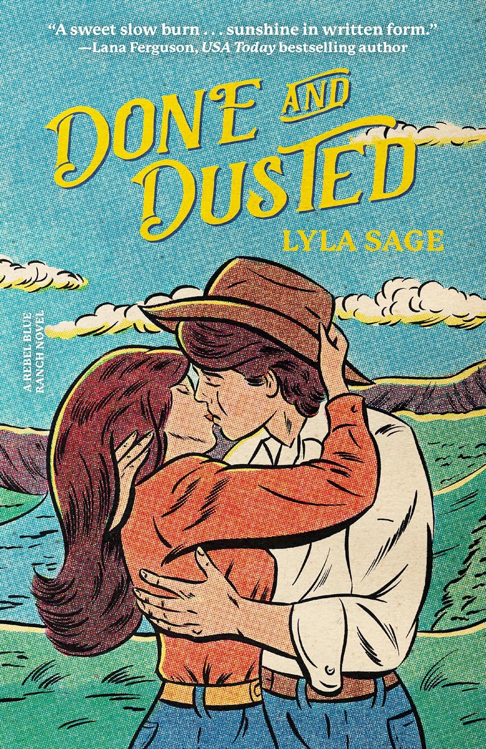 Done and Dusted: A Rebel Blue Ranch Novel (Rebel Blue Ranch) - by Lyla Sage