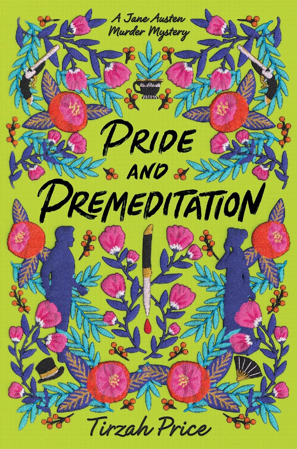 Pride and Premeditation (Jane Austen Murder Mysteries #1) - by Tirzah Price (Hardcover)