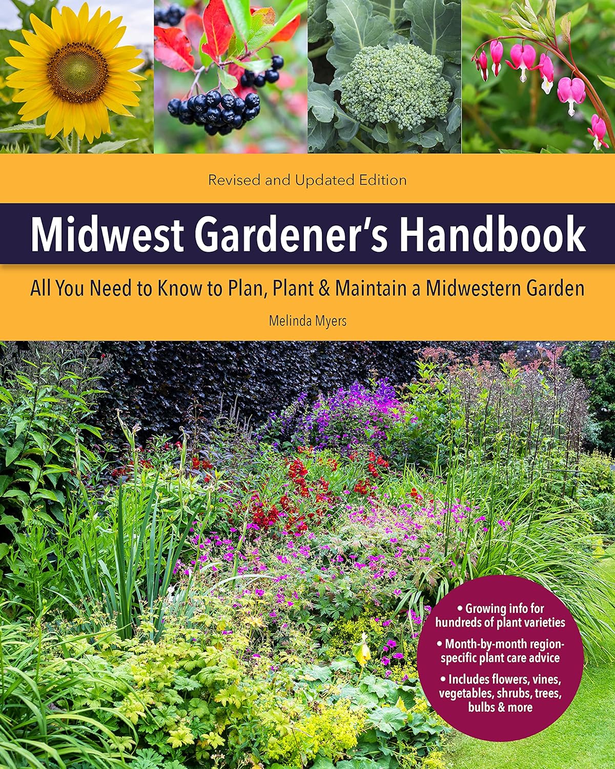 Midwest Gardener's Handbook, 2nd Edition: All You Need to Know to Plan, Plant & Maintain a Midwest Garden (Gardener's Handbook) - by Melinda Myers