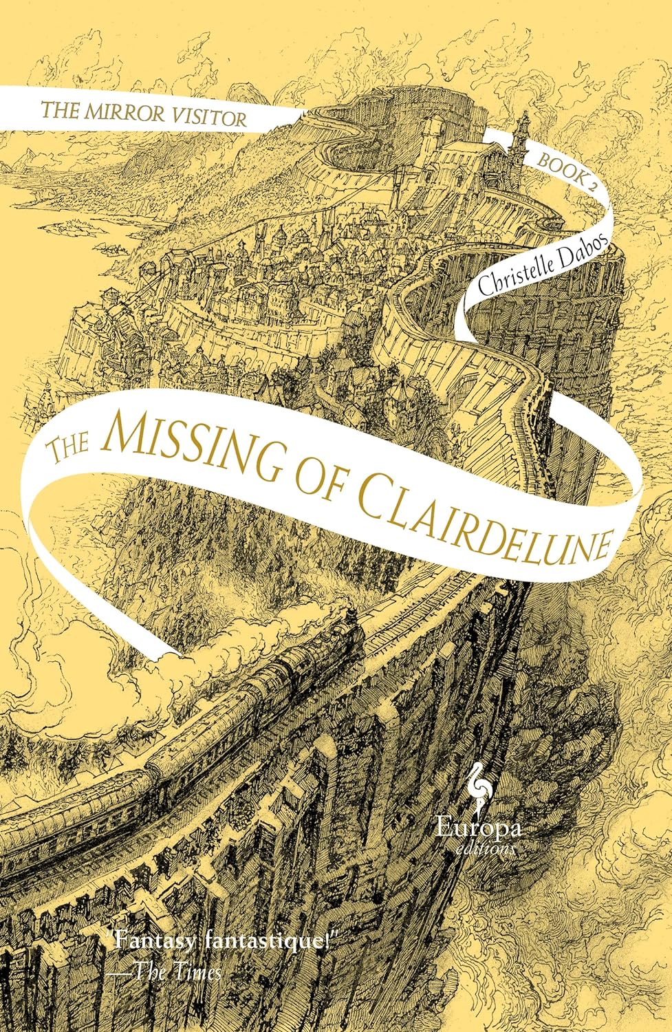 The Missing of Clairdelune: Book Two of the Mirror Visitor Quartet - by Christelle Dabos