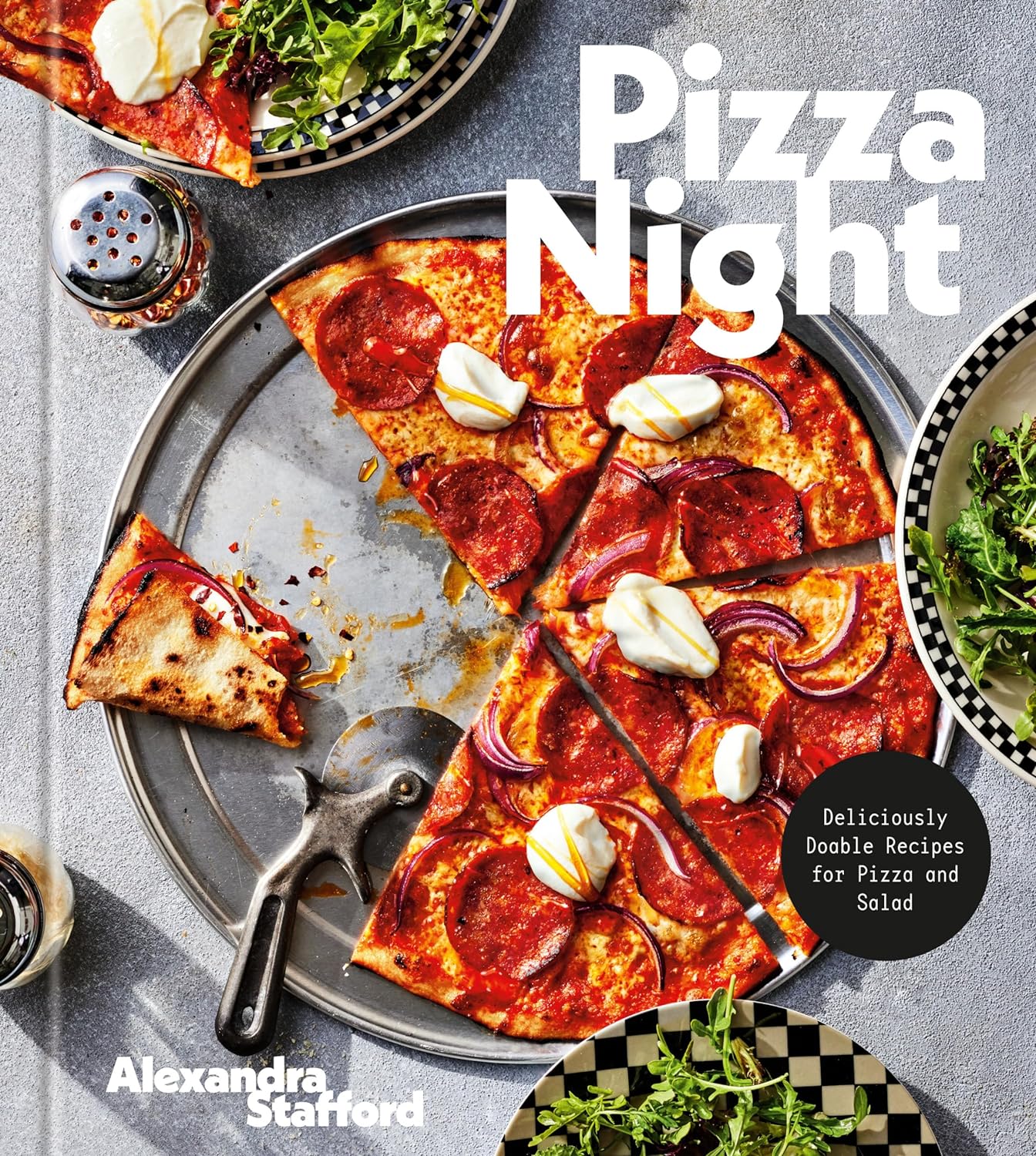 Pizza Night: Deliciously Doable Recipes for Pizza and Salad - by Alexandra Stafford (Hardcover)