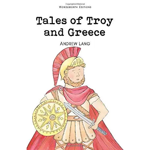 Tales of Troy & Greece | Wordsworth Children's Classics