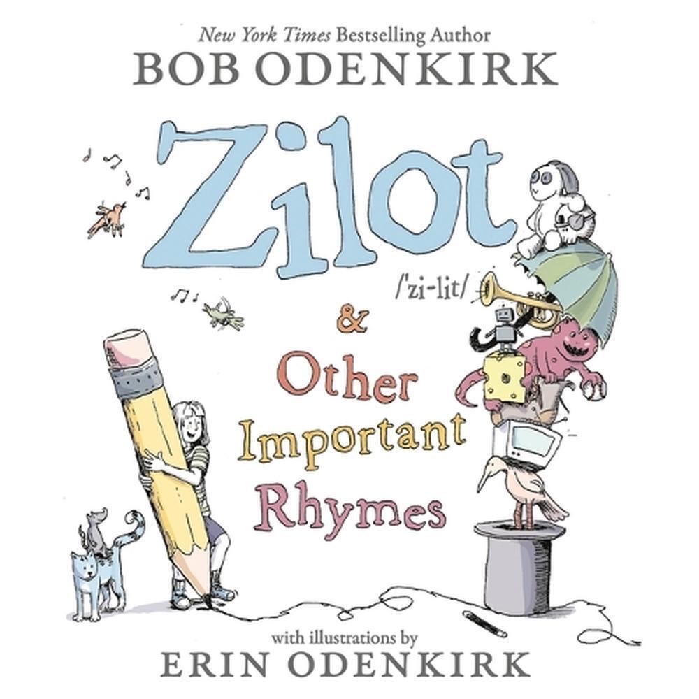 Zilot & Other Important Rhymes - by Bob Odenkirk (Hardcover)