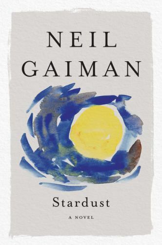 Stardust - by Neil Gaiman